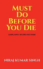 Must Do Before You Die