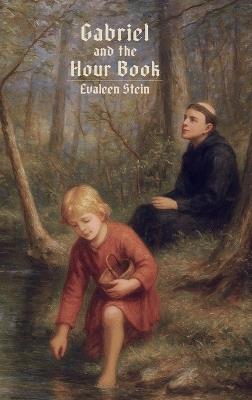 Gabriel and the Hour Book - Evaleen Stein - cover