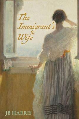 The Immigrant's Wife - J B Harris - cover