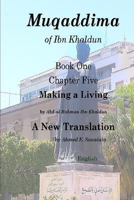 Muqaddima of Ibn Khaldun: Book One, Chapter Five, Making a Living - Abd Al-Rahman Ibn Khaldun - cover