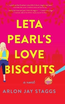 Leta Pearl's Love Biscuits - Arlon Jay Staggs - cover