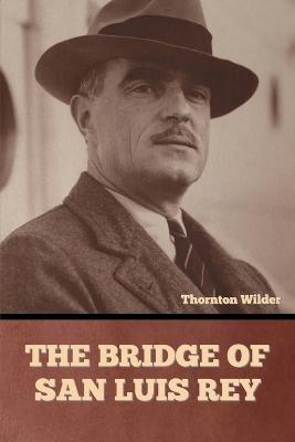 The Bridge of San Luis Rey - Thornton Wilder - cover