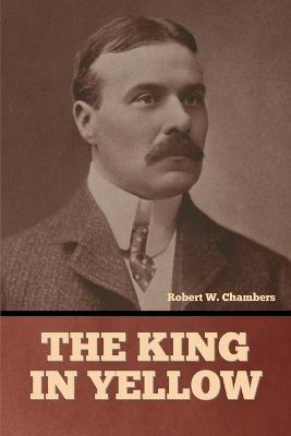 The King in Yellow - Robert W Chambers - cover