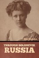 Through Bolshevik Russia - Ethel Snowden - cover