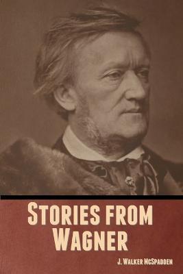 Stories from Wagner - J Walker McSpadden - cover