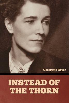 Instead of the Thorn - Georgette Heyer - cover