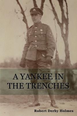 A Yankee in the Trenches - Robert Derby Holmes - cover