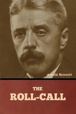 The Roll-Call - Arnold Bennett - cover