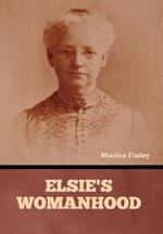 Elsie's Womanhood