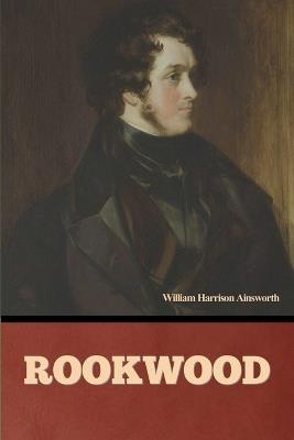 Rookwood - William Harrison Ainsworth - cover