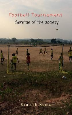 Football Tournament - Santosh Kumar - cover
