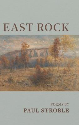 East Rock - Paul Stroble - cover