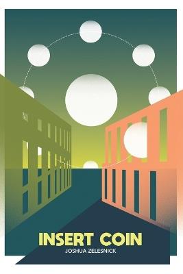 Insert Coin - Joshua Zelesnick - cover