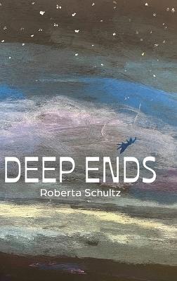 Deep Ends - Roberta Schultz - cover