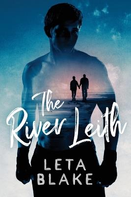 The River Leith - Leta Blake - cover