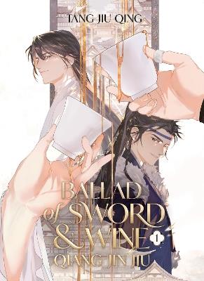 Ballad of Sword and Wine: Qiang Jin Jiu (Novel) Vol. 1 - Tang Jiu Qing - cover
