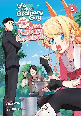 Life with an Ordinary Guy Who Reincarnated into a Total Fantasy Knockout Vol. 3 - Yu Tsurusaki - cover
