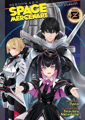 Reborn as a Space Mercenary: I Woke Up Piloting the Strongest Starship! (Light Novel) Vol. 8 - Ryuto - cover