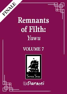 Remnants of Filth: Yuwu (Novel) Vol. 7 - Rou Bao Bu Chi Rou - cover