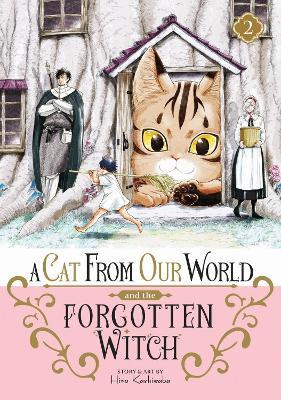 A Cat from Our World and the Forgotten Witch Vol. 2 - Hiro Kashiwaba - cover