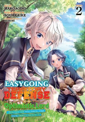 Easygoing Territory Defense by the Optimistic Lord: Production Magic Turns a Nameless Village into the Strongest Fortified City (Manga) Vol. 2 - Sou Akaike - cover