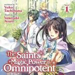 Saint's Magic Power is Omnipotent (Light Novel) Vol. 1, The