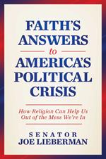 Faith's Answers to America's Political Crisis