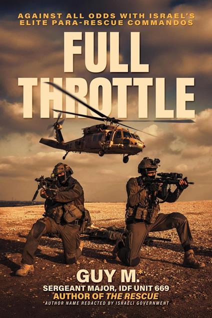 Full Throttle: Against All Odds with Israel’s Elite Para-Rescue Commandos