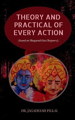 Theory and Practical of Every Action - Jagadeesh Pillai - cover