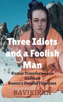 Three Idiots and a Foolish Man - Ravikiran - cover