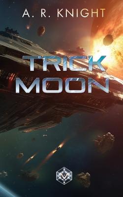 Trick Moon - A R Knight - cover