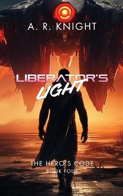 Liberator's Light - A R Knight - cover