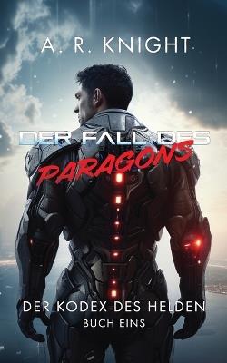 Der Fall des Paragons - A R Knight - cover