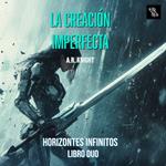 La Creación Imperfecta