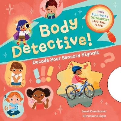Body Detective!: Decode Your Sensory Signals - Janet Krauthamer - cover