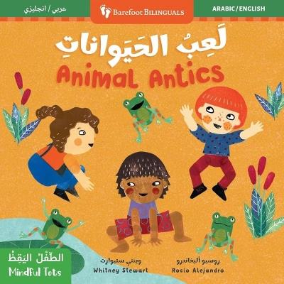 Mindful Tots: Animal Antics (Bilingual Arabic & English) - Whitney Stewart - cover