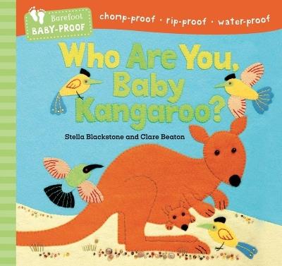 Barefoot Baby-Proof: Who Are You, Baby Kangaroo? - Stella Blackstone - cover