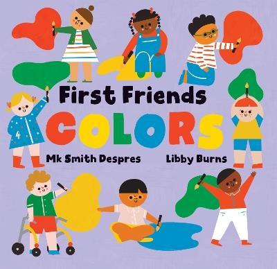 First Friends: Colors - Mk Smith Despres - cover