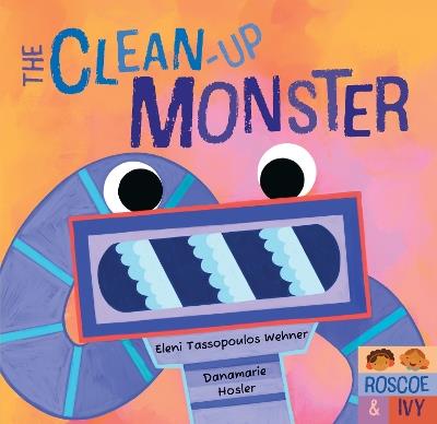 The Clean-Up Monster - Eleni Tassopoulos Wehner - cover