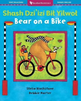 Bear on a Bike (Bilingual Navajo & English) - Stella Blackstone - cover