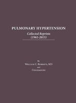 Pulmonary Hypertension: Collected Reprints (1961-2015): Collected Reprints (1961-2015): Collected reprints