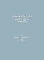 Aortic Stenosis: Collected Reprints
