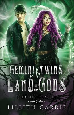 Gemini Twins in the Land of the Gods - Lillith Carrie - cover