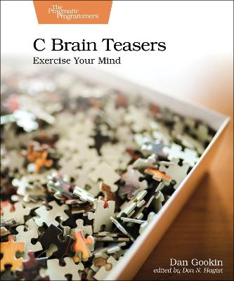 C Brain Teasers: Exercise Your Mind - Dan Gookin - cover