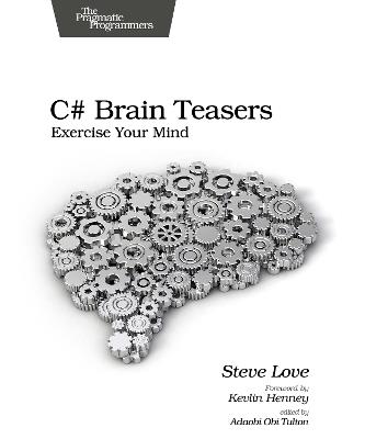 C# Brain Teasers: Exercise Your Mind - Steve Love - cover
