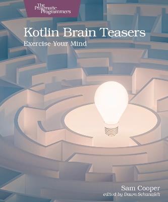 Kotlin Brain Teasers: Exercise Your Mind - Sam Cooper - cover