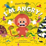 I Am Angry (Clever Emotions)