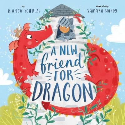 A New Friend for Dragon - Clever Publishing,Bianca Schulze - cover