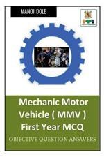 Mechanic Motor Vehicle First Year MCQ