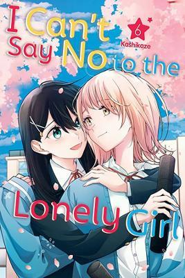 I Can't Say No to the Lonely Girl 6 - Kashikaze - cover